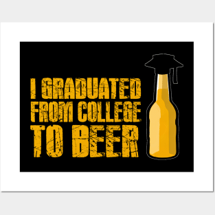 I graduated from college to beer Posters and Art